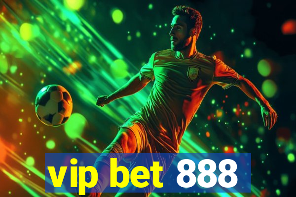 vip bet 888